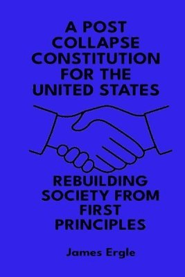 bokomslag Post Collapse Constitution for the United States