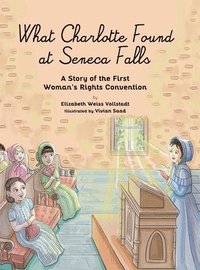 bokomslag What Charlotte Found at Seneca Falls