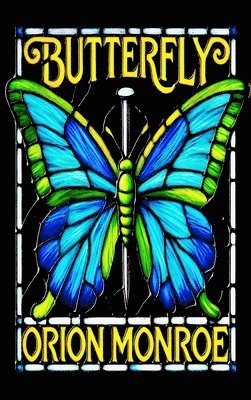 Orion Monroe, Travis Hunt - Butterfly, Inbunden