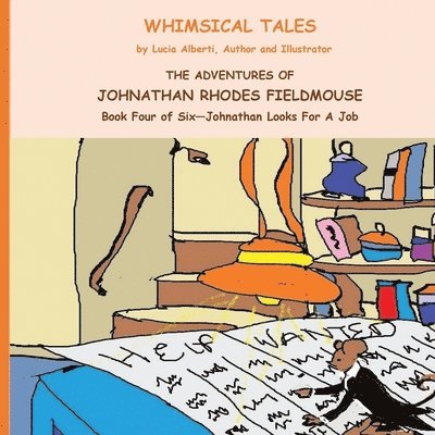 Adventures of Johnathan Rhodes Fieldmouse Book Four of Six - Johnathan Looks for a Job