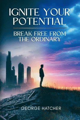 bokomslag Ignite Your Potential