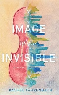 bokomslag Image of the Invisible