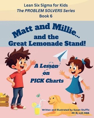 bokomslag Lean Six Sigma for Kids: The PROBLEM SOLVERS Series, Book 6