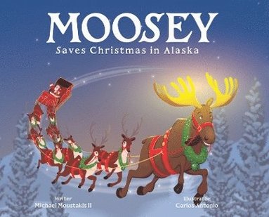 bokomslag Moosey Saves Christmas in Alaska