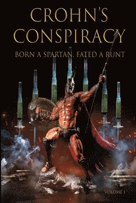 bokomslag Crohn's Conspiracy: Born a Spartan, Fated a Runt