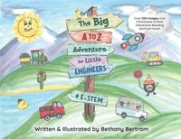 bokomslag Big A to Z Adventure for Little Engineers