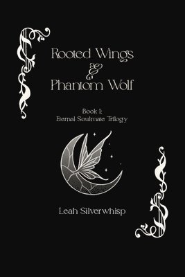 bokomslag Rooted Wings & Phantom Wolf