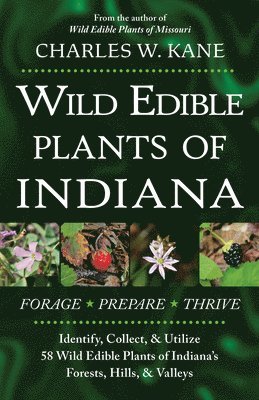 Charles W. Kane - Wild Edible Plants of Indiana, Häftad