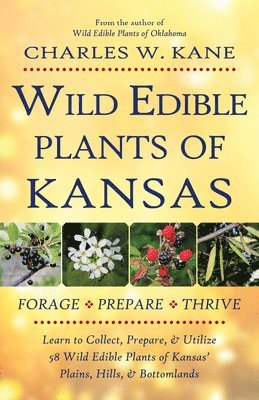 Charles W. Kane, Charles W Kane - Wild Edible Plants of Kansas, Häftad