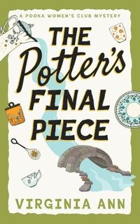 bokomslag The Potter's Final Piece: A Pooka Women's Club Mystery