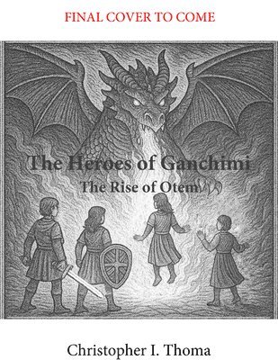The Heroes of Ganchimi: The Rise of Otem