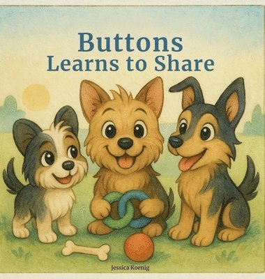 Jessica Koenig - Buttons Learns to Share, Inbunden
