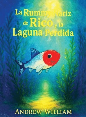bokomslag Rummy Nariz de Rico y la Laguna Perdida