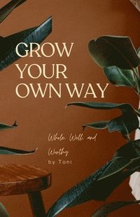bokomslag Grow Your Own Way