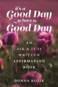 bokomslag It's a Good Day to have a Good Day