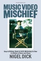 Nigel Dick - Music Video Mischief, Häftad
