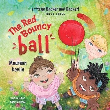 bokomslag Let's go Backer and Backer. The Red Bouncy Ball.
