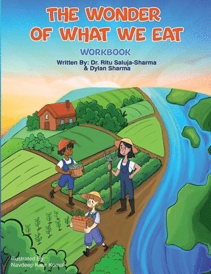 Ritu Saluja-Sharma, Dylan Sharma - The Wonder of What We Eat Workbook: Activities and Reflections to Help Kids Build Healthy Habits and a Positive Relationship with Food, Häftad