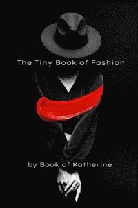 bokomslag Tiny Book of Fashion