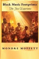 bokomslag Black Music Footprints: The Jazz Experience