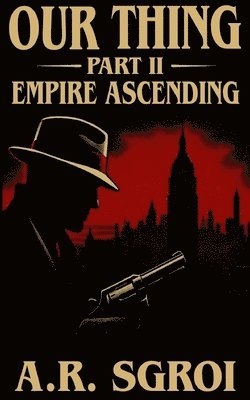 bokomslag Our Thing: Part II: Empire Ascending