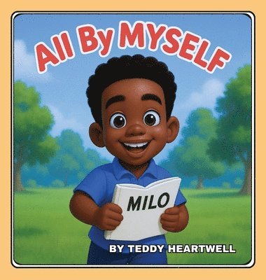 Teddy Heartwell - All By Myself, Inbunden