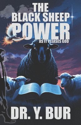 Y Bur, Y. Bur - Black Sheep Power, Häftad. Tillgänglighet: Lägg i varukorg