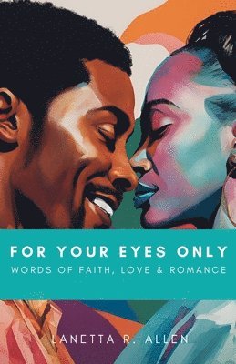 bokomslag For Your Eyes Only: Words of Faith, Love & Romance