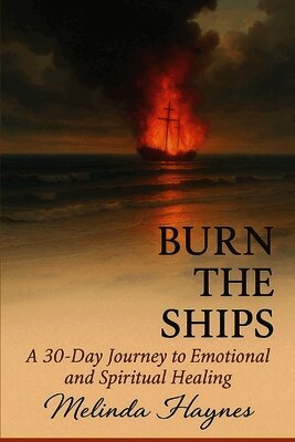 Melinda Haynes - Burn the Ships, Häftad