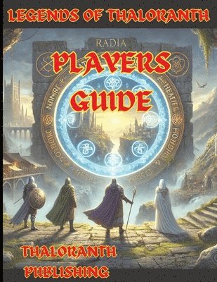 Keith Burns - Legends of Thaloranth Players Guide, Häftad