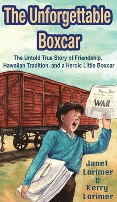 Janet Lorimer, Kerry Lorimer - Unforgettable Boxcar, Inbunden