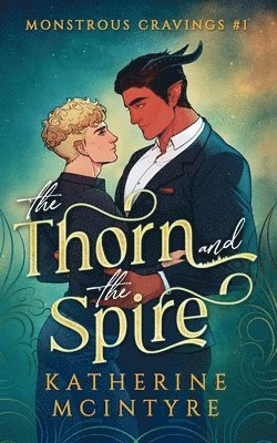 Katherine McIntyre, Katherine Mcintyre - Thorn and the Spire, Häftad
