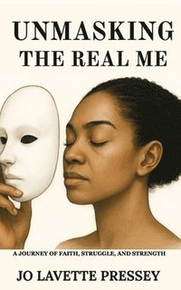 bokomslag Unmasking The Real Me