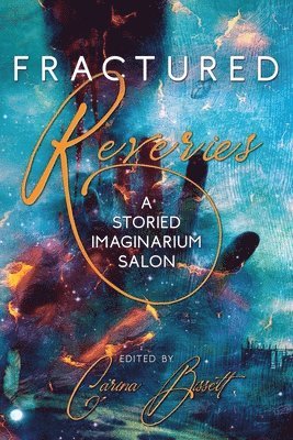 Allison Pang, Alison Colwell, Chelsea Conradt - Fractured Reveries, Häftad
