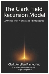 bokomslag Clark Field Recursion Model