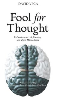bokomslag Fool for Thought: Reflections on Life, Identity, and Open-Mindedness