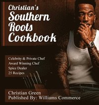 bokomslag Christian's Southern Roots Cookbook
