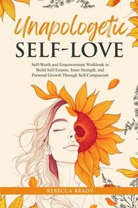 bokomslag Unapologetic Self-Love