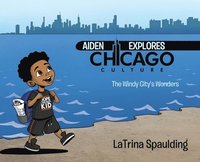 bokomslag Aiden Explores Chicago Culture