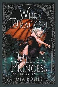 bokomslag When a Dragon Meets a Princess