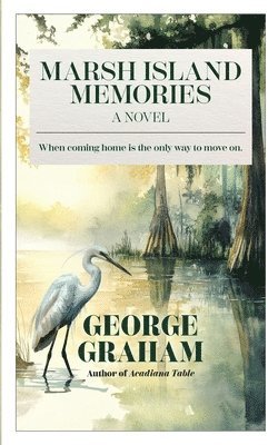 George Graham - Marsh Island Memories, Häftad