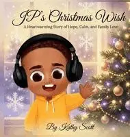 Kathy Scott - JP's Christmas Wish, Inbunden. Tillgänglighet: Lägg i varukorg