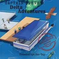 bokomslag Captain Steve's Delta Adventures - Catch the Spirit of the Delta