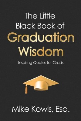 Little Black Book of Graduation Wisdom