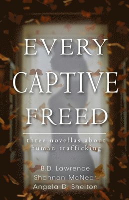 Every Captive Freed
