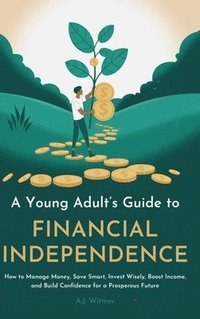 bokomslag Young Adult's Guide to Financial Independence