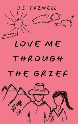 bokomslag Love Me Through the Grief