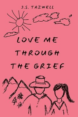 bokomslag Love Me Through the Grief