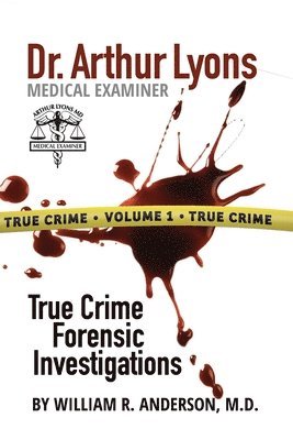William R. Anderson, William R Anderson - Dr. Arthur Lyons Medical Examiner: Volume 1, Häftad