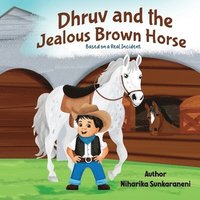 bokomslag Dhruv and the Jealous Brown Horse
